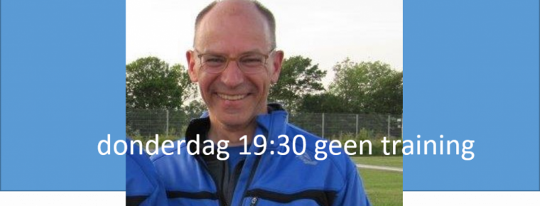 Training donderdagavond 2 maart 19:30 gaat NIET door 